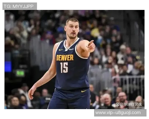 瓦兰谈双塔组合与约基奇的潜力但对抗快速后卫存在挑战 瓦兰谈双塔组合与约基奇的潜力但对抗快速后卫存在挑战